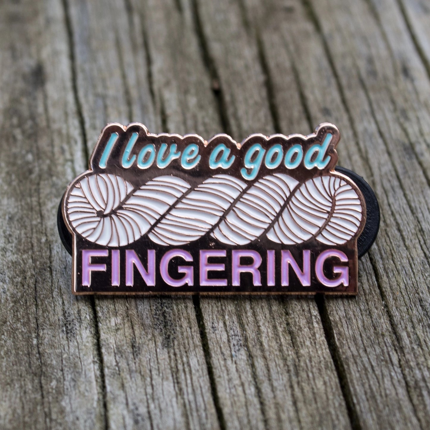 I Love A Good Fingering - Rose Gold